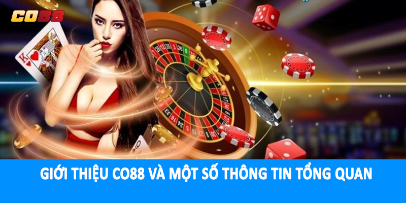 Giới thiệu CO88 và một số thông tin tổng quan