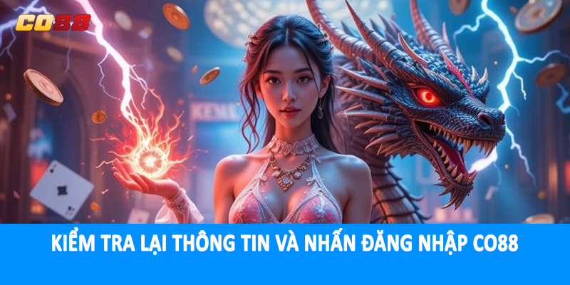 Kiểm tra lại thông tin và nhấn đăng nhập CO88