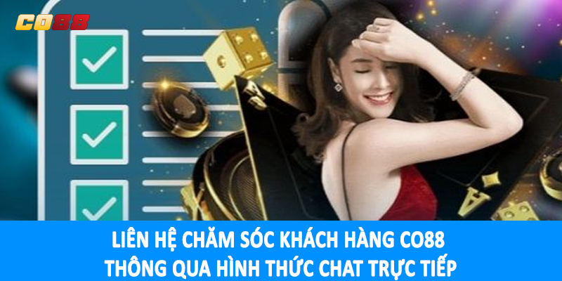 Liên hệ chăm sóc khách hàng CO88 thông qua hình thức chat trực tiếp