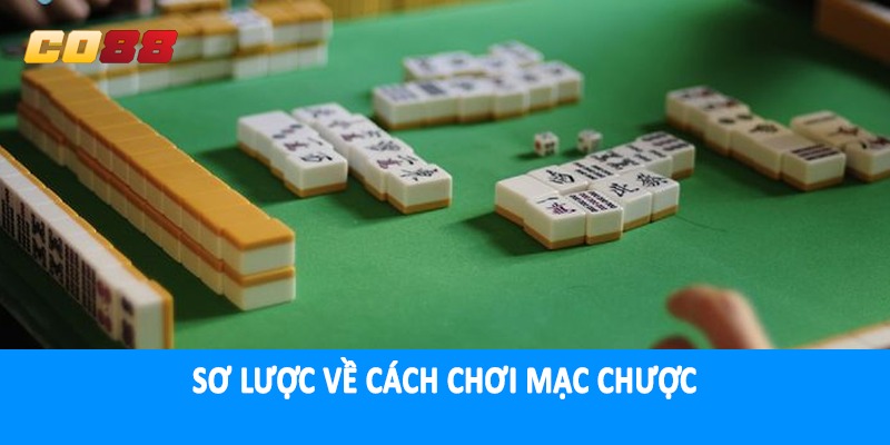 Sơ lược về cách chơi mạc chược